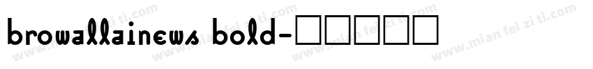 browallainews bold字体转换